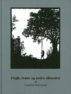 Fugle, træer og andre silhuetter af Gunhild Skovmand